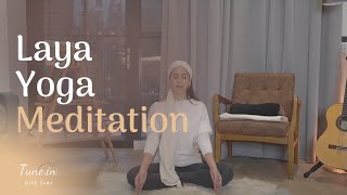 Laya Yoga Meditation [upl. by Lennox175]