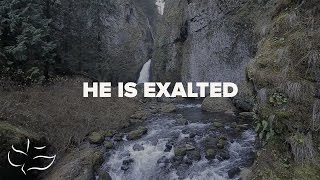 He is Exalted  Maranatha Music Lyric Video [upl. by Chamberlin]