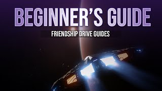 Elite Dangerous Beginners Guide  Getting Started  Friendship Drive Guides [upl. by Claretta]