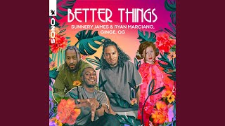 Better Things [upl. by Goles]