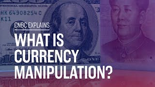 What is currency manipulation  CNBC Explains [upl. by Sikes]