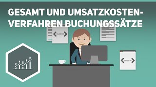 Gesamt und Umsatzkostenverfahren Buchungssätze [upl. by Elimaj]