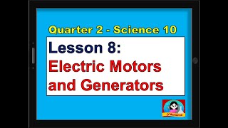 Lesson 8 Electric Motors and Generators [upl. by Cutcliffe346]