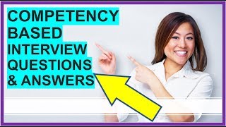 7 COMPETENCYBASED Interview Questions and Answers How To PASS Competency Based Interviews [upl. by Sivam658]