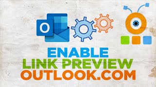 How to Enable Link Preview in Outlookcom [upl. by Aicile]