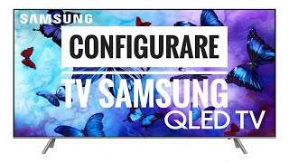 Configurare televizor Smart Samsung QLED  Tizen [upl. by Evslin]