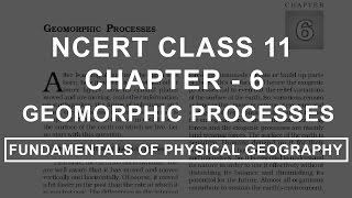 Geomorphic Processes  Chapter 6 Geography NCERT Class 11 [upl. by Leandre]