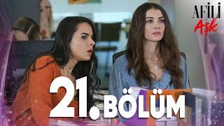 Afili Aşk 21Bölüm  Full Bölüm [upl. by Belinda]