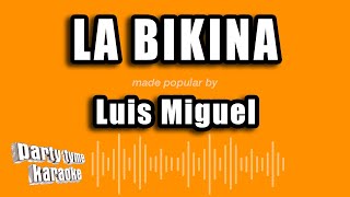 Luis Miguel  La Bikina Versión Karaoke [upl. by Aidroc]