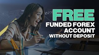 Free Funded Forex Account Without Deposit [upl. by Nwahsir]