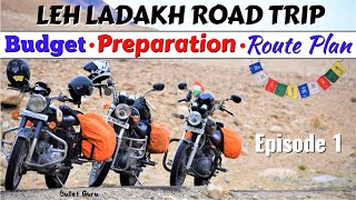 Leh Ladakh Road Trip  Budget Preparation amp Route Plan  Ep01 [upl. by Bambi]