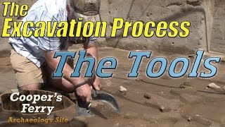 The Excavation Process The Tools [upl. by Allsopp]