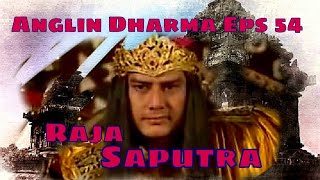 Angling Dharma Episode 54  Raja Saputra [upl. by Attenyl298]