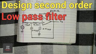 How to design second order Low pass filter  Second order Low pass filter Numerical problem  Filter [upl. by Annoid]