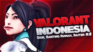 Valorant Indonesia  Skin Banting Rumah Baiter 2 [upl. by Sill]