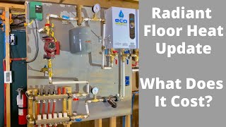 Amazing Radiant Floor Heat  One Year Update amp System Costs [upl. by Idnir814]