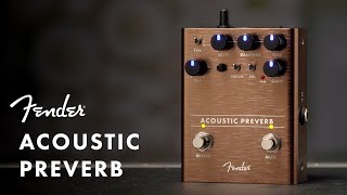 Introducing The Acoustic Preverb Pedal  Effects Pedals  Fender [upl. by Laks558]