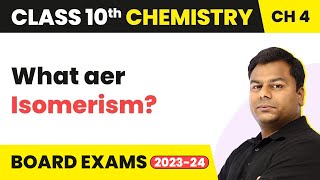 Class 10 Chemistry Chapter 4  Carbon and its Compounds  Isomerism [upl. by Castro]