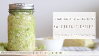 Simple 2 Ingredient Sauerkraut Recipe  No Fermenting Tools Needed [upl. by Tteirrah]