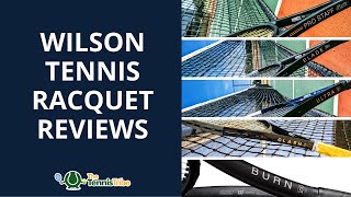 Wilson Tennis Racquet Reviews Compare All 5 Models [upl. by Strauss263]