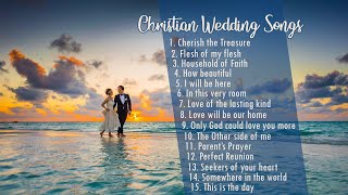 15 Christian Wedding Songs  Religious songs [upl. by Haimrej935]