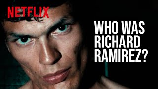 Who Was Richard Ramirez  Night Stalker  Netflix [upl. by Dnalor]