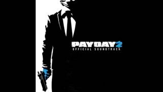 Payday 2 Official Soundtrack  Sweat Assault [upl. by Nonac806]