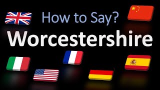 How to Pronounce Worcestershire  British French Italian Chinese Pronunciation English Sauce [upl. by Korie77]