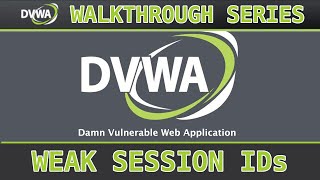 9  Weak Session IDs lowmedhigh  Damn Vulnerable Web Application DVWA [upl. by Kamerman18]