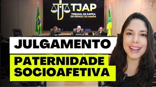 JULGAMENTO PATERNIDADE SOCIOAFETIVA [upl. by Siol]