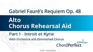 Faurés Requiem Part 1  Introit et Kyrie  Alto Chorus Rehearsal Aid [upl. by Bohrer978]