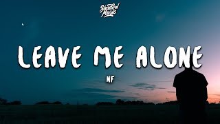 NF  Leave Me Alone Lyrics [upl. by Pike436]