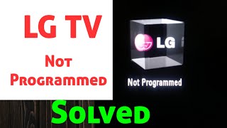 LG TV Not Programmed Problem Solved [upl. by Mowbray331]