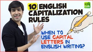 10 Rules Of Capitalisation  When To Use Capital Letters In English Writing  English Grammar Lesson [upl. by Hploda358]