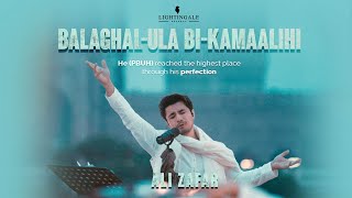 Balaghal Ula Bi Kamaalihi  Ali Zafar  Naat [upl. by Narcis]