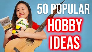 50 Popular Hobbies to Start Today [upl. by Pedaiah]