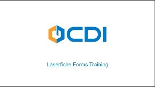 Laserfiche Forms Training  by CDI [upl. by Alysa]