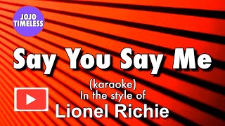 Say You Say Me karaoke [upl. by Alphonsine]