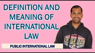 Definitions and Meaning of International Law  Public International Law [upl. by Vashtee279]