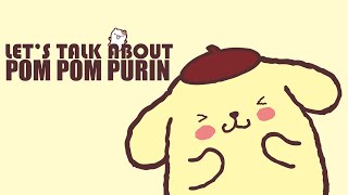 Lets Talk About Pom Pom Purin Character Design Lore and More [upl. by Nerw522]