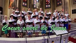 Coeur Sacré de Jesus  Chorale du Sacré Coeur  Sarreguemines [upl. by Sissy]